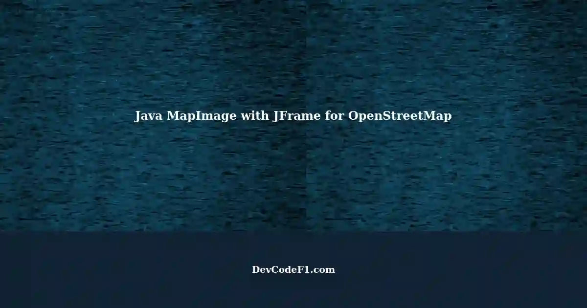 Implementing MapImage with Java and JFrame for Zoomable and Movable ...