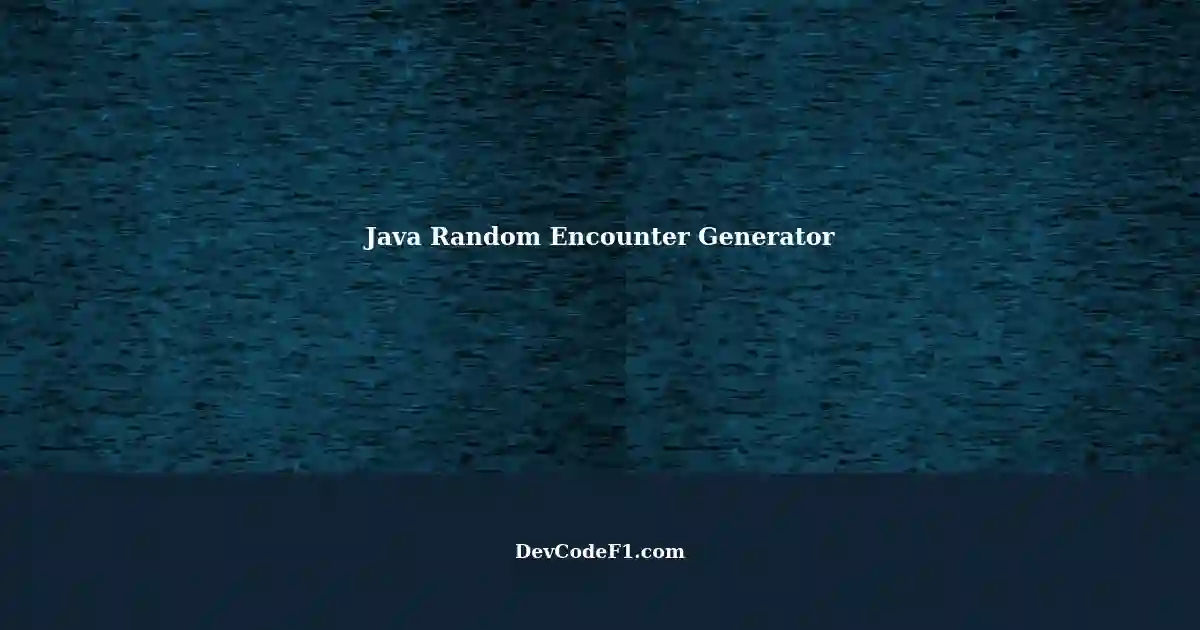Random encounter generator and campaign development with java