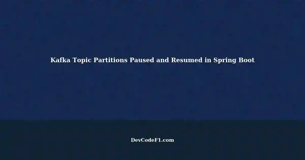 Pausing and Resuming Kafka Topic Partitions in Spring Boot with Reactor