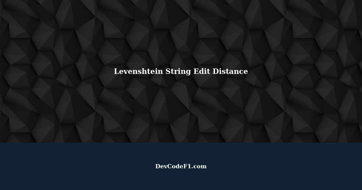 calculate-string-edit-distance-using-levenshtein-method-in-code