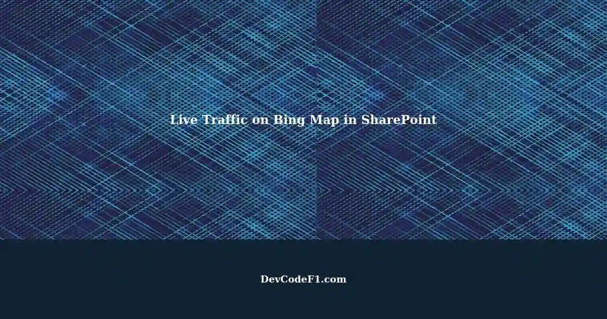 Getting Live Traffic Shown on an Embedded Bing Map in SharePoint