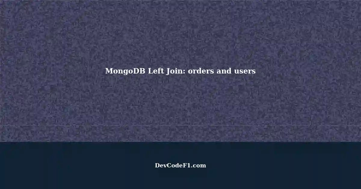 performing-a-left-join-one-to-many-relationship-in-mongodb-orders-and