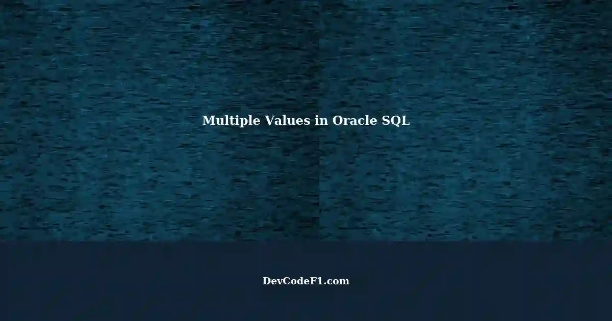 return-multiple-values-when-conditions-are-satisfied-in-oracle-sql