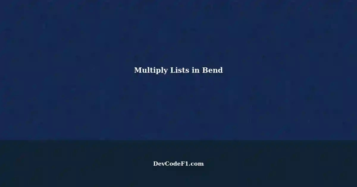 bend-programming-multiply-two-lists-with-iterate-fold