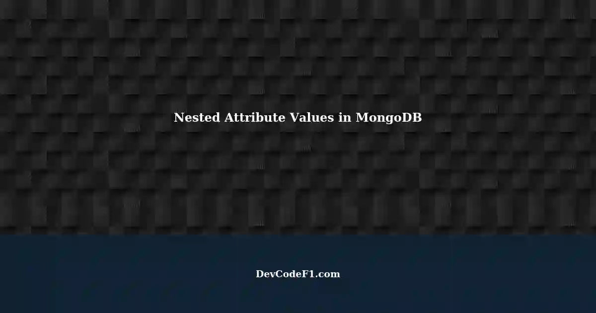 Find Nested Attribute Values Based on Another Attribute in MongoDB Shell
