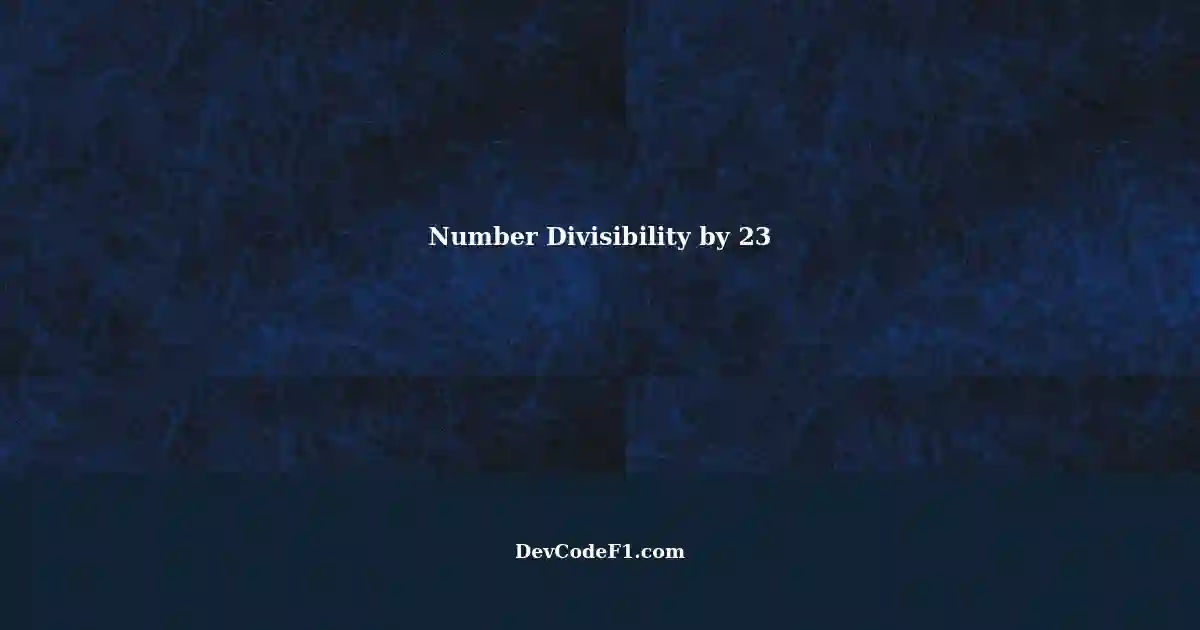 possible-divisors-finding-variants-of-a-number-that-can-be-divided-by-23