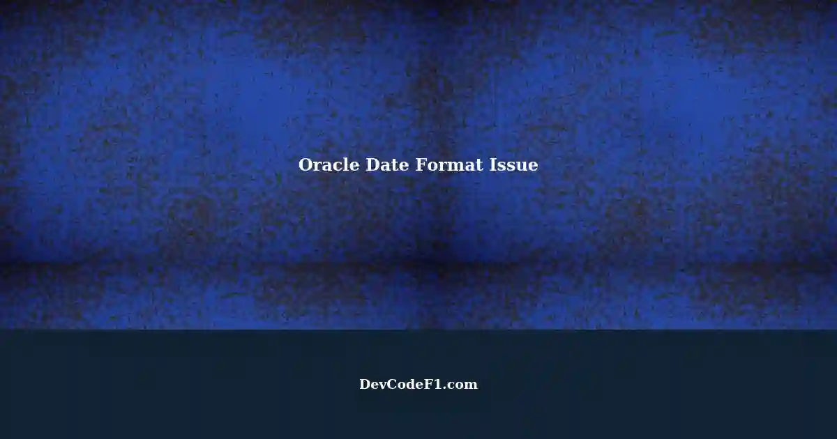 oracle-inserting-date-format-not-yielding-input-date-format