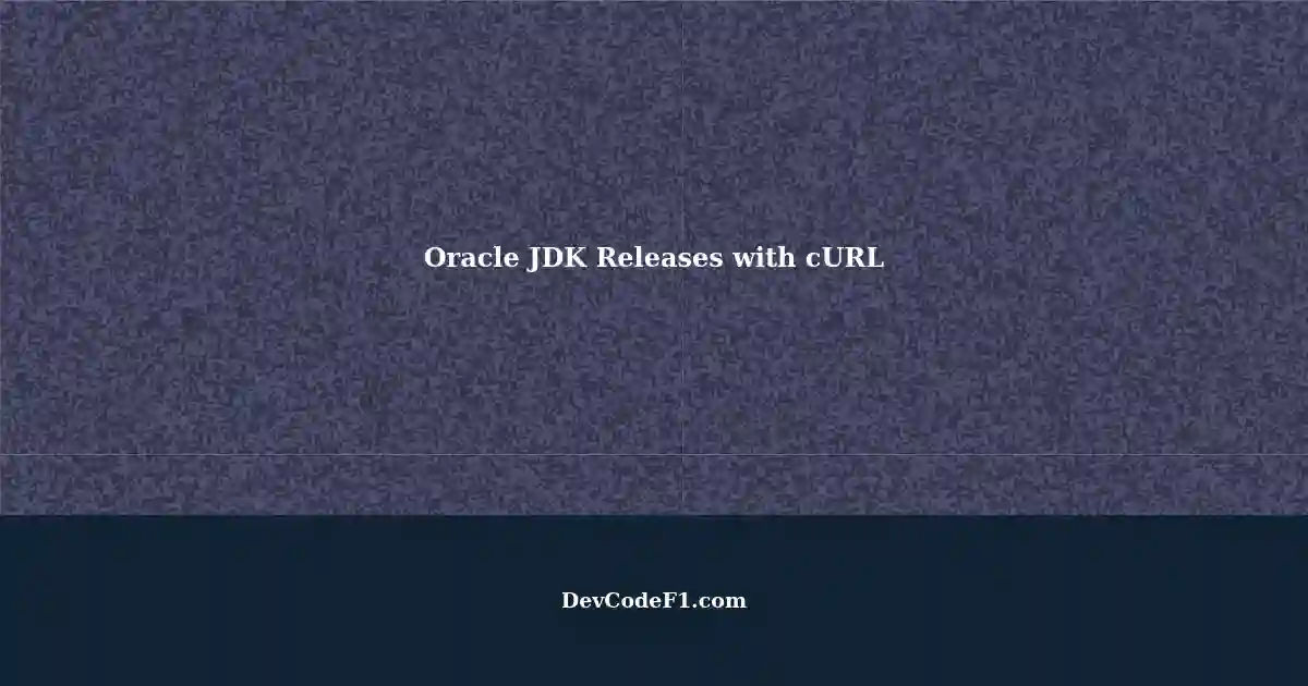 programmatically-get-oracle-jdk-releases-using-curl-rest-api-call