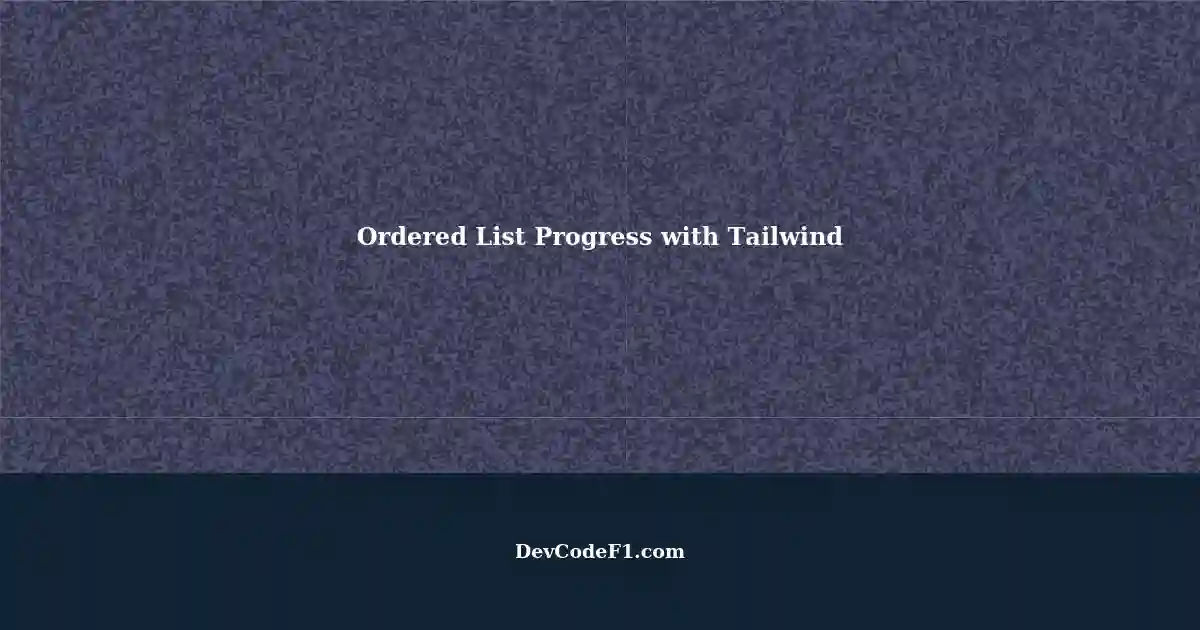 ordered-list-progress-with-color-border-in-tailwind-css