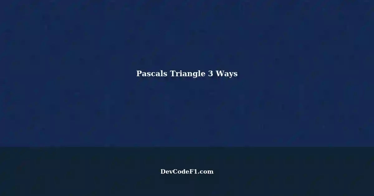 Pascals Triangle Printing Methods: Brute Force vs Optimal Approach (Cpp ...