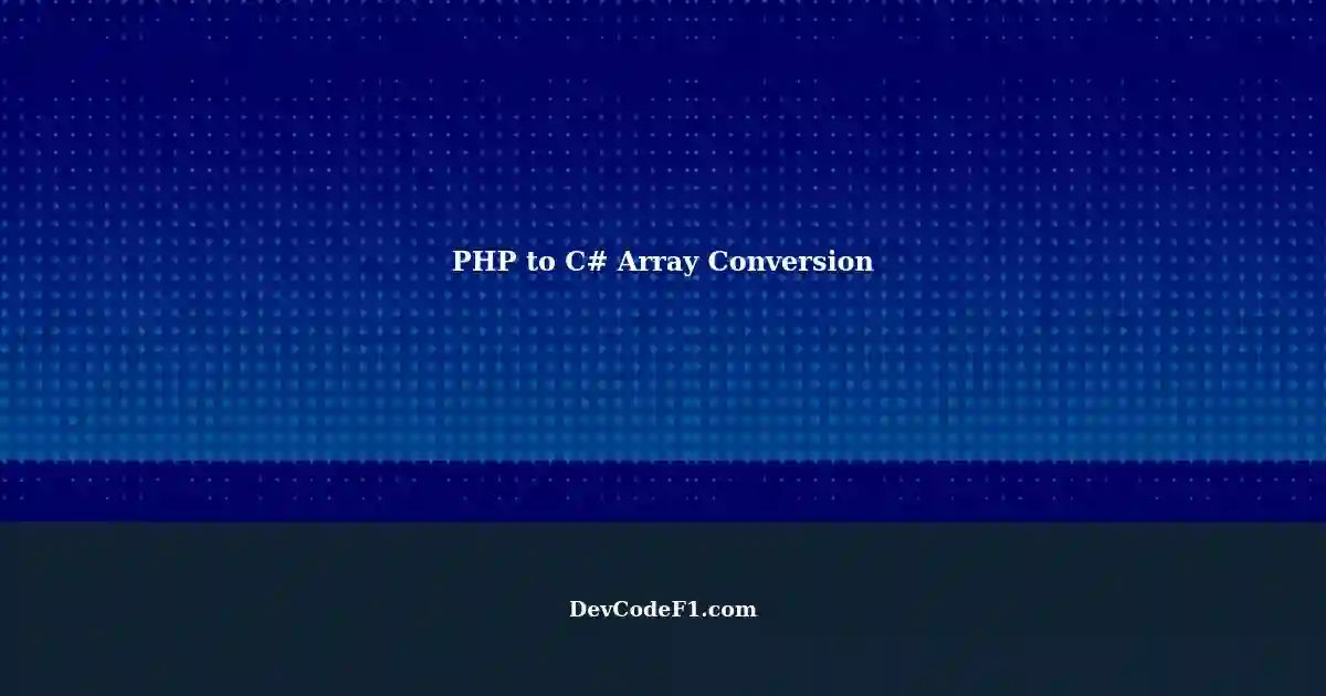 converting-php-associative-array-to-c-dimensional-array