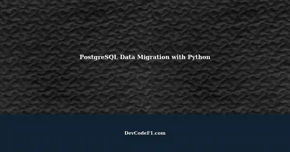Migrating and Deleting Data with PostgreSQL, Python, and psycopg3
