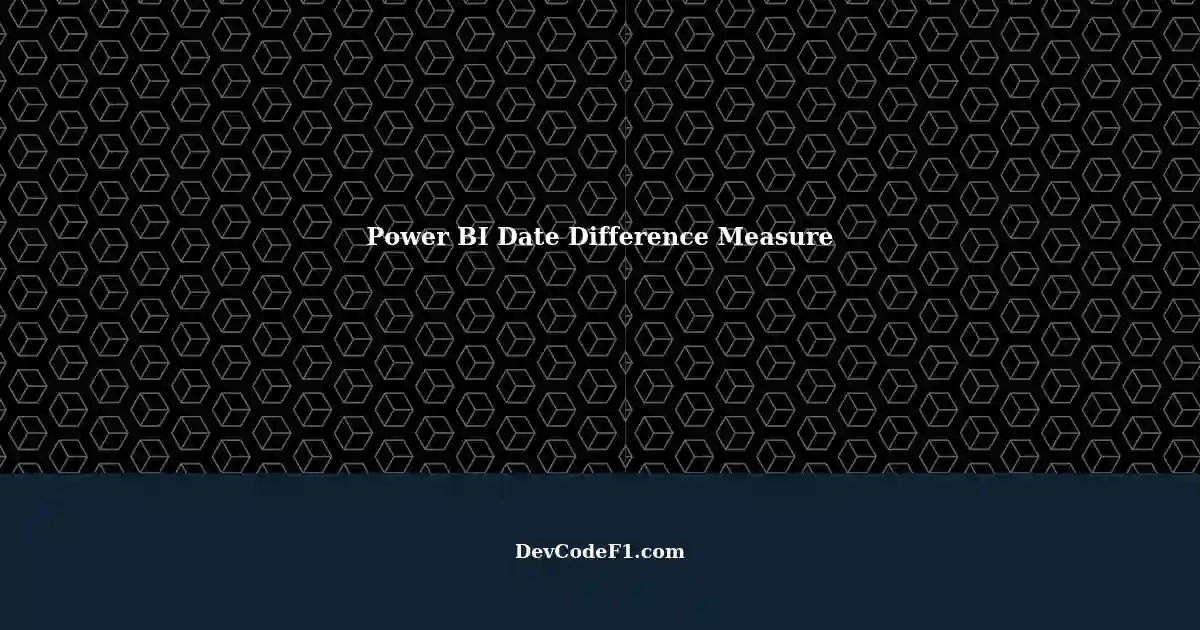 calculating-difference-measures-in-power-bi-with-two-selected-dates