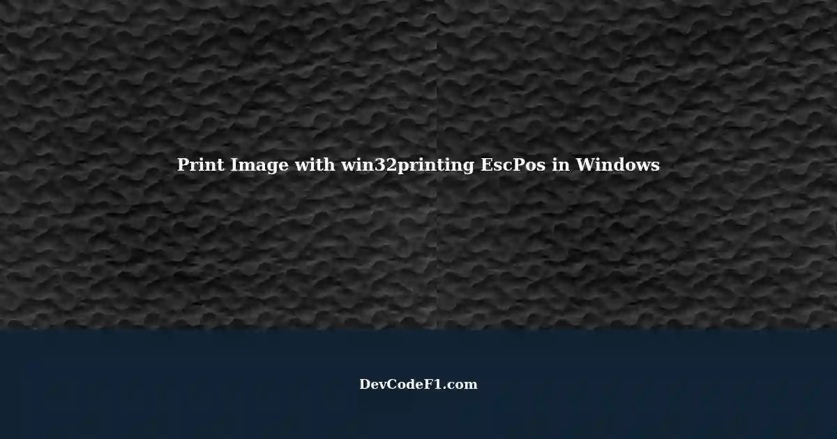 Print Image using Python Library win32printing EscPos on Windows