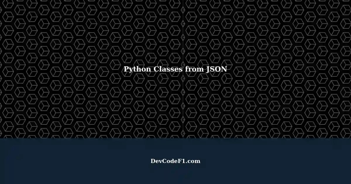 Creating Python Class Definitions from Serialized JSON Objects