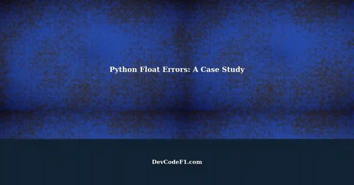 Troubleshooting Float Errors in Python: A Case Study
