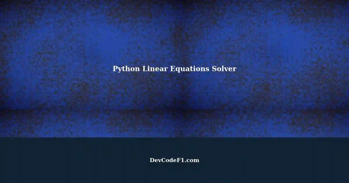 Solving System Linear Equations with Python: A 50x50 Example