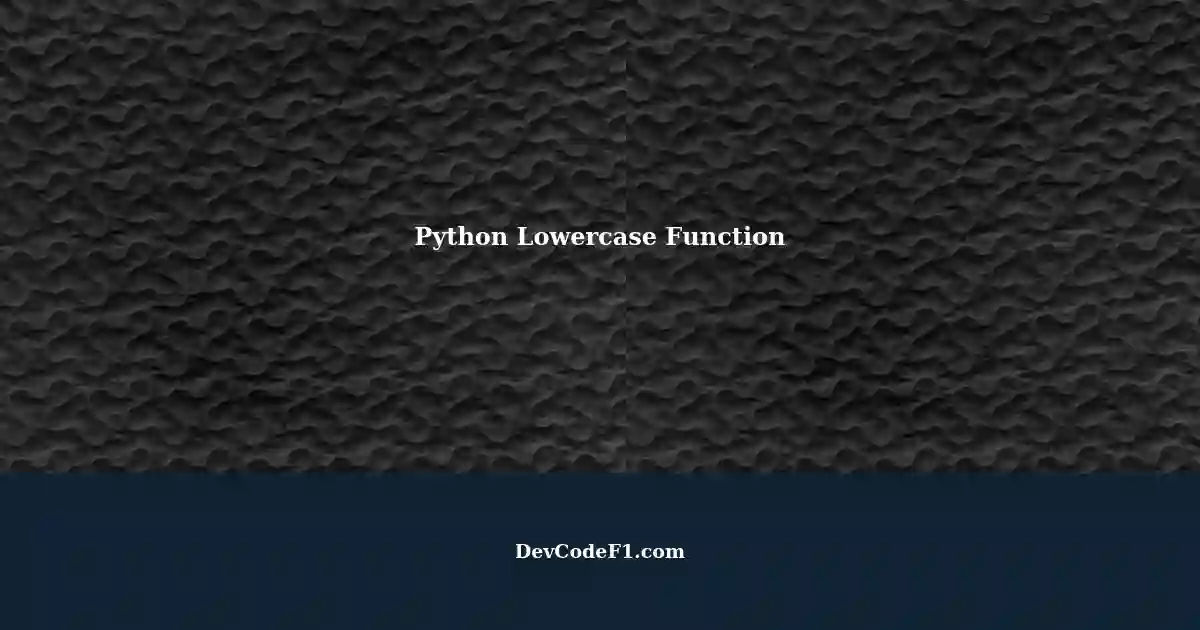 Lowercase Function in Python: Strings Input