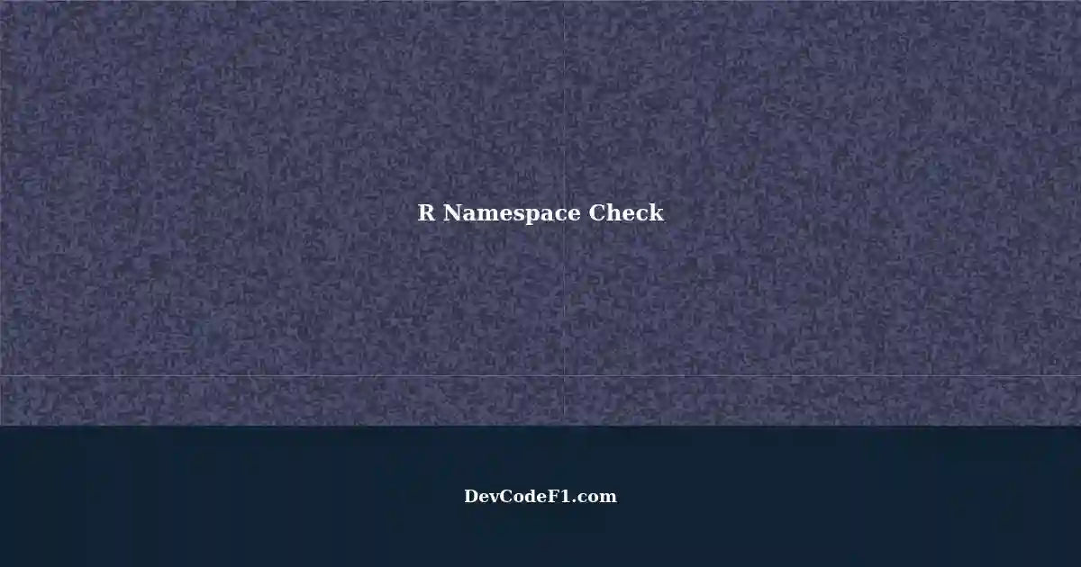 checking-loaded-namespace-in-r-a-solution