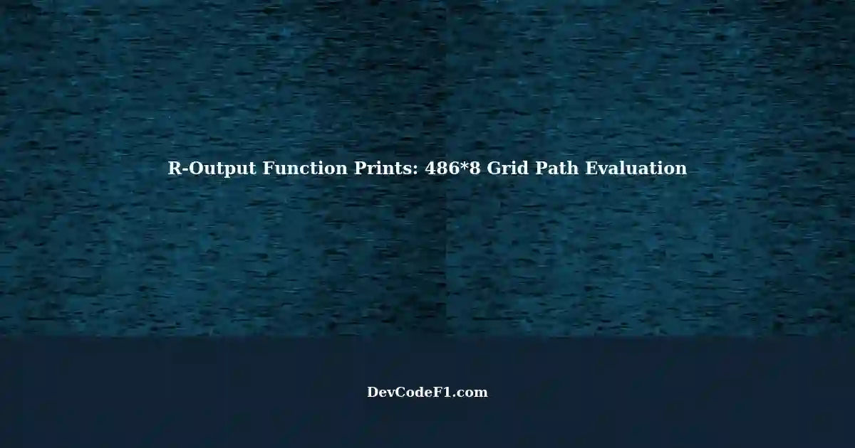 R-Output Function Prints Not Stored: Creating a Program to Evaluate ...