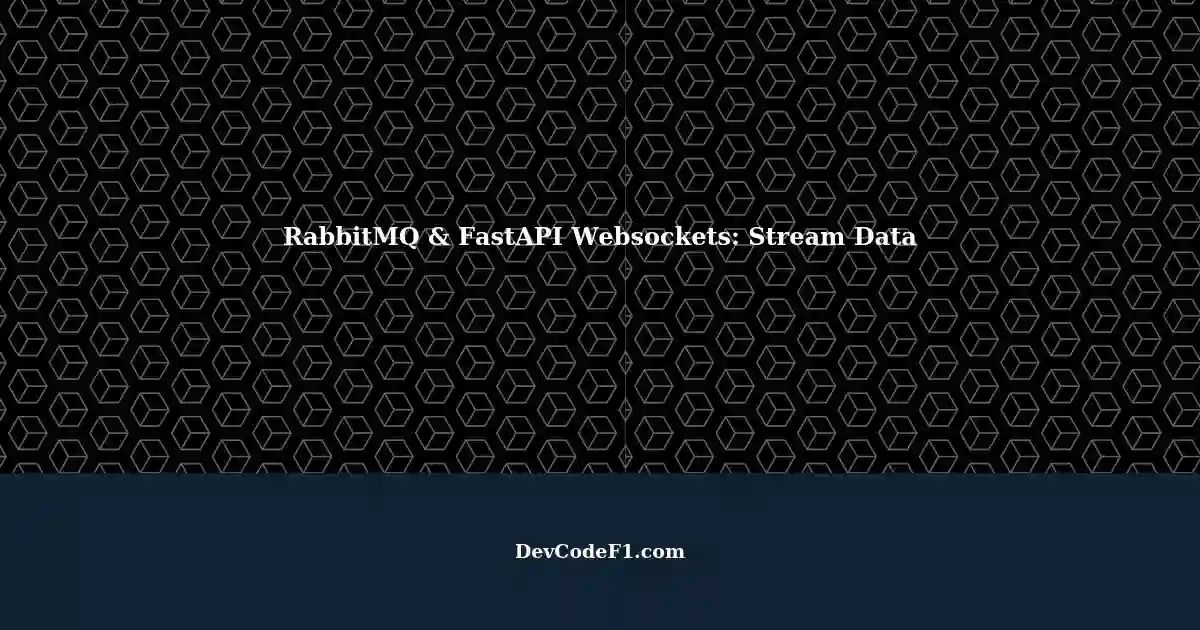 Stream Data Processing with RabbitMQ and FastAPI Websocket Endpoints
