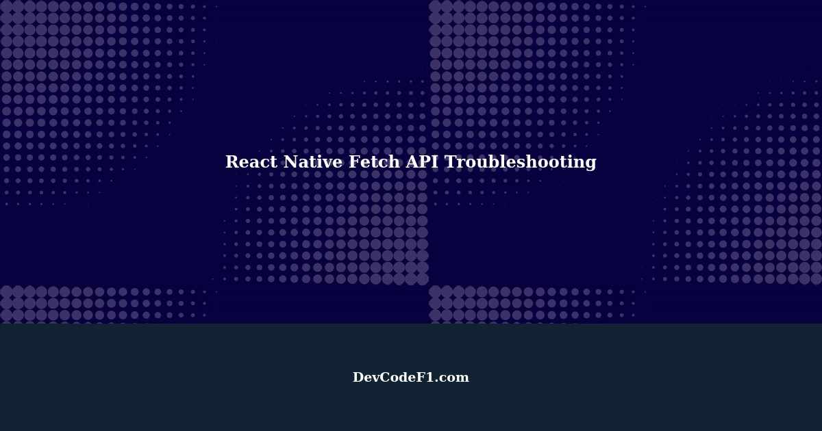 React native overcoming fetch api issues