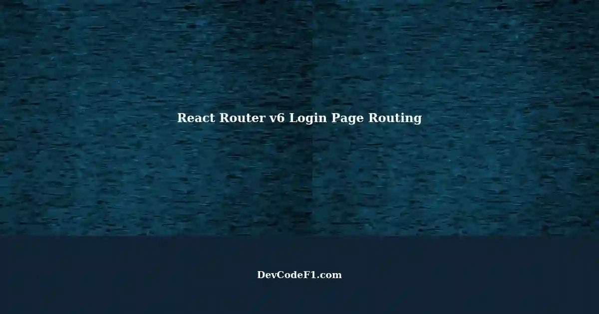 Organizing React Router v6 Routing with Outlet and ...