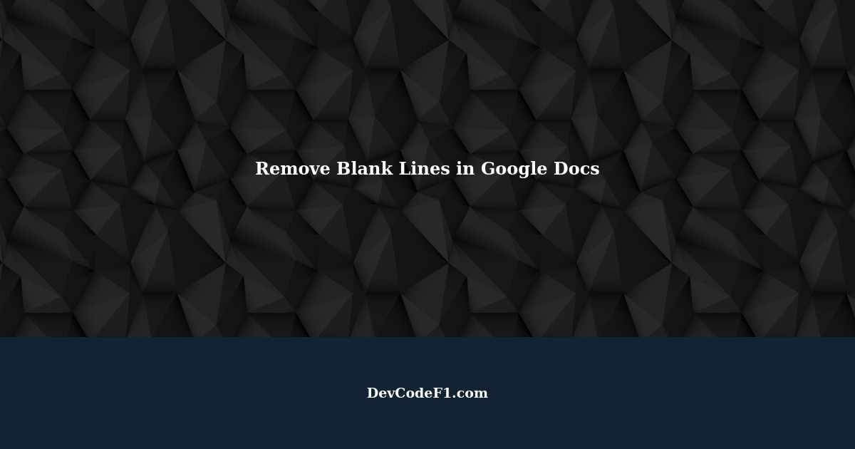 effortlessly-removing-blank-lines-in-text-with-google-docs