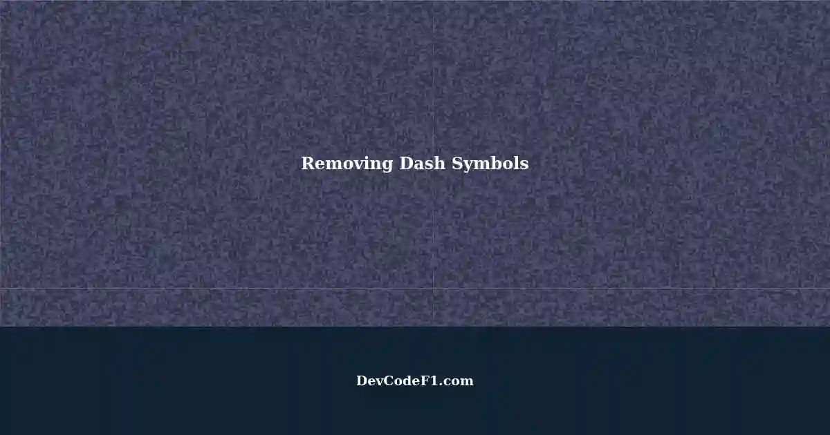 Removing Second and Third Occurrences of Dash Symbol in a String: 'File ...