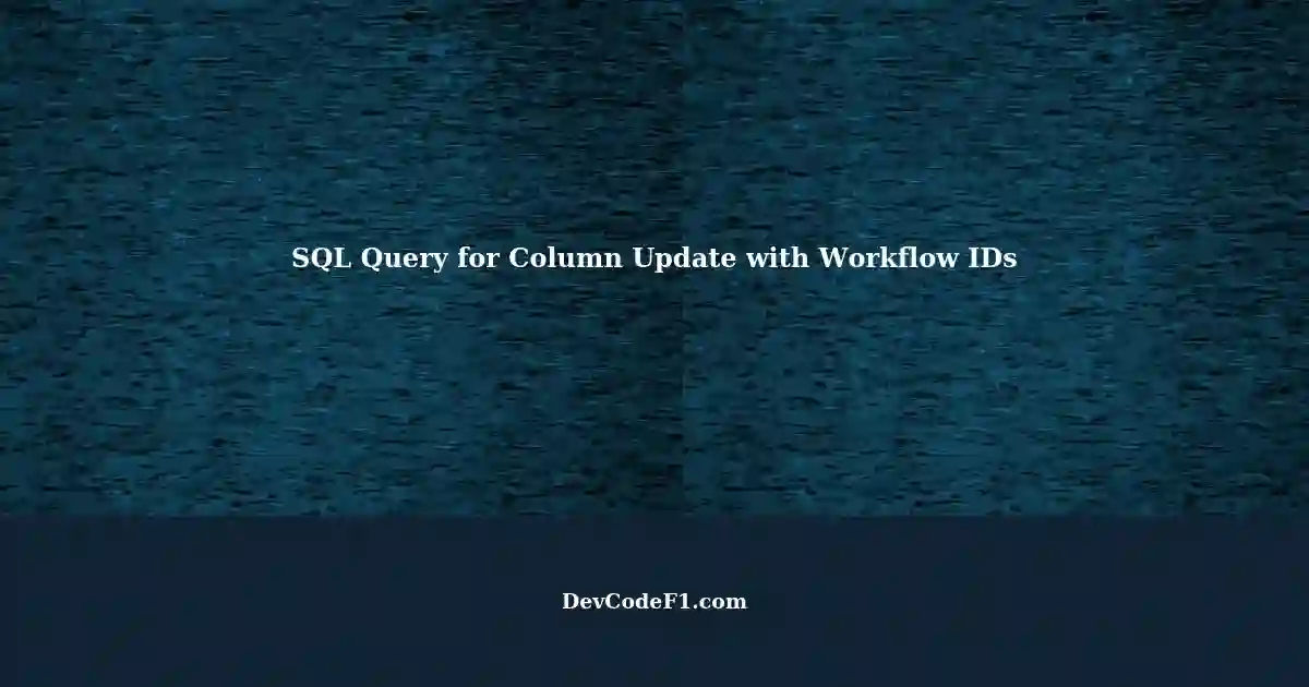 updating-a-column-in-one-table-based-on-results-from-another-table-sql