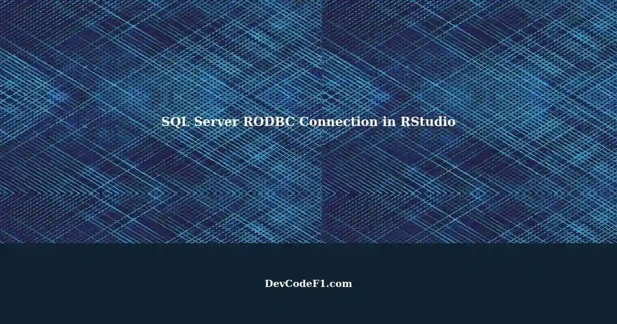 Connecting to SQL Server with RStudio using the RODBC package