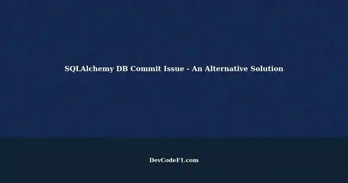 sqlalchemy-transaction-fastapi-middleware-commit-not-writing-to-db