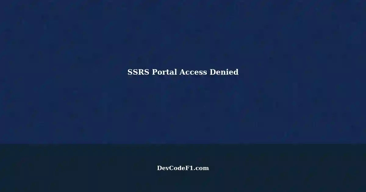 SSRS Portal Access Denied