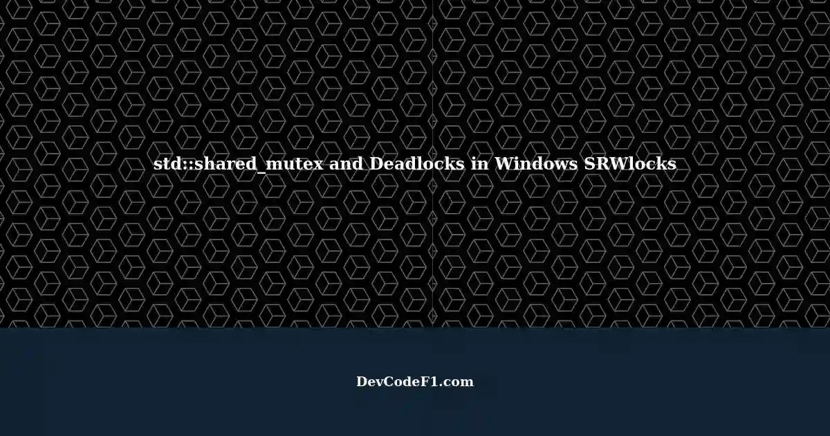 Unlocking Shared Locks with stdshared_mutex Deadlock Suspect in
