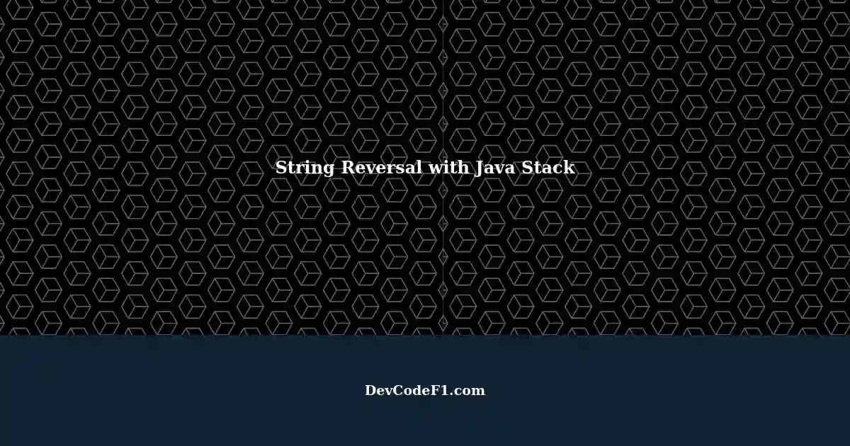Reversing a String in Java using Stack