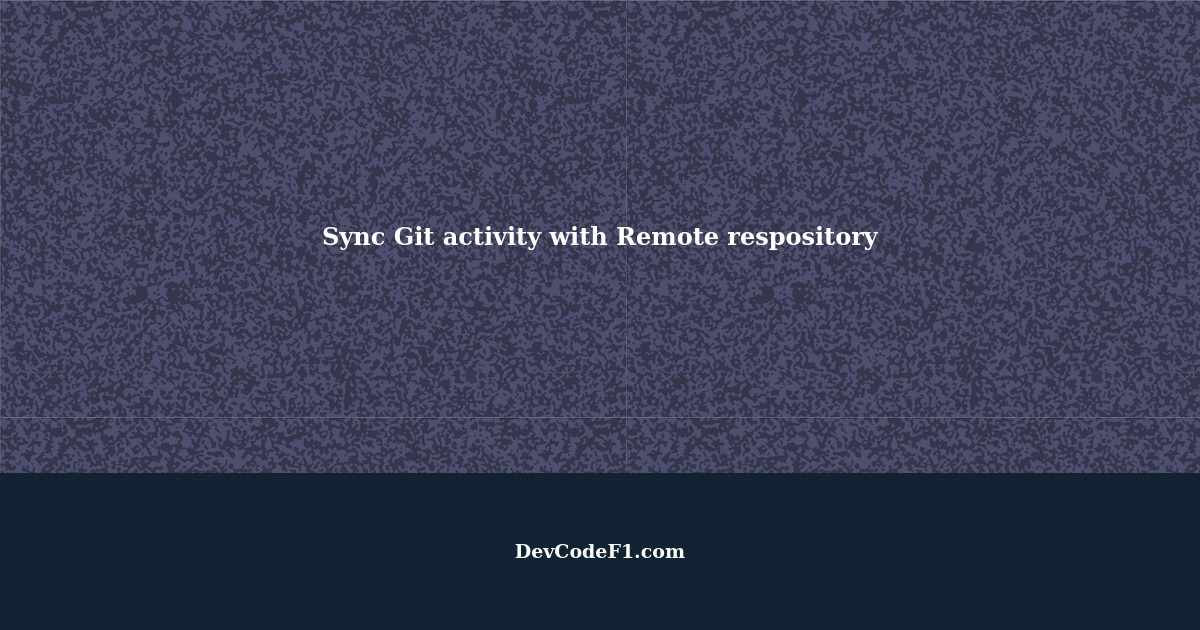 sync-git-activity-with-remote-respository-github
