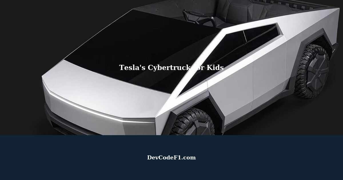 Tesla Launches Cybertruck for Kids