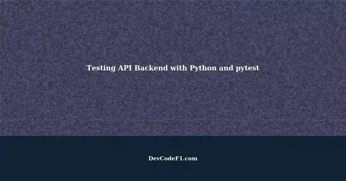 Writing Unit/Integration Tests for API Backend Projects with Python and ... image.