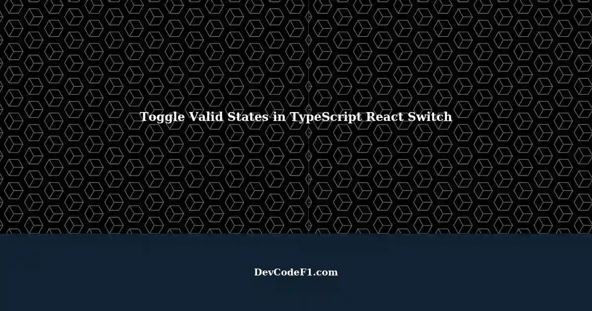 Enable Button State Toggle in TypeScript React: Switching between Valid ...