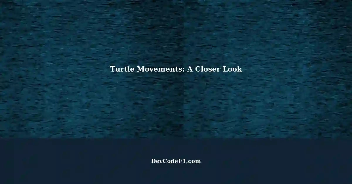 Understanding Turtle Movements: A Deep Dive into the Turtle Module in ...
