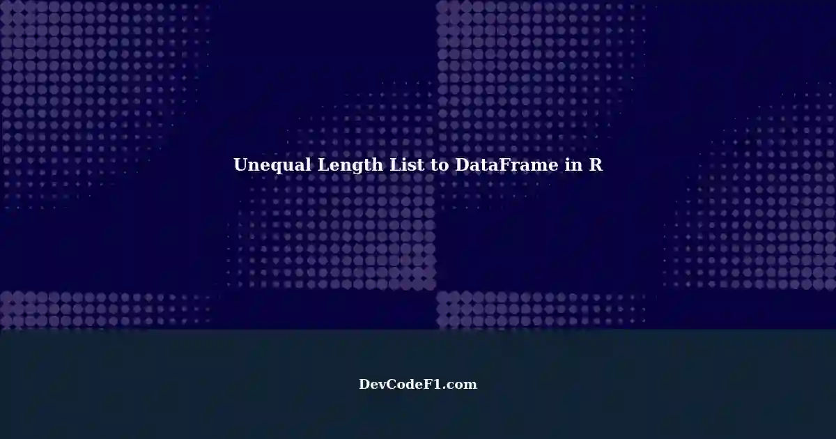 Convert List to Unequal Length DataFrame in R