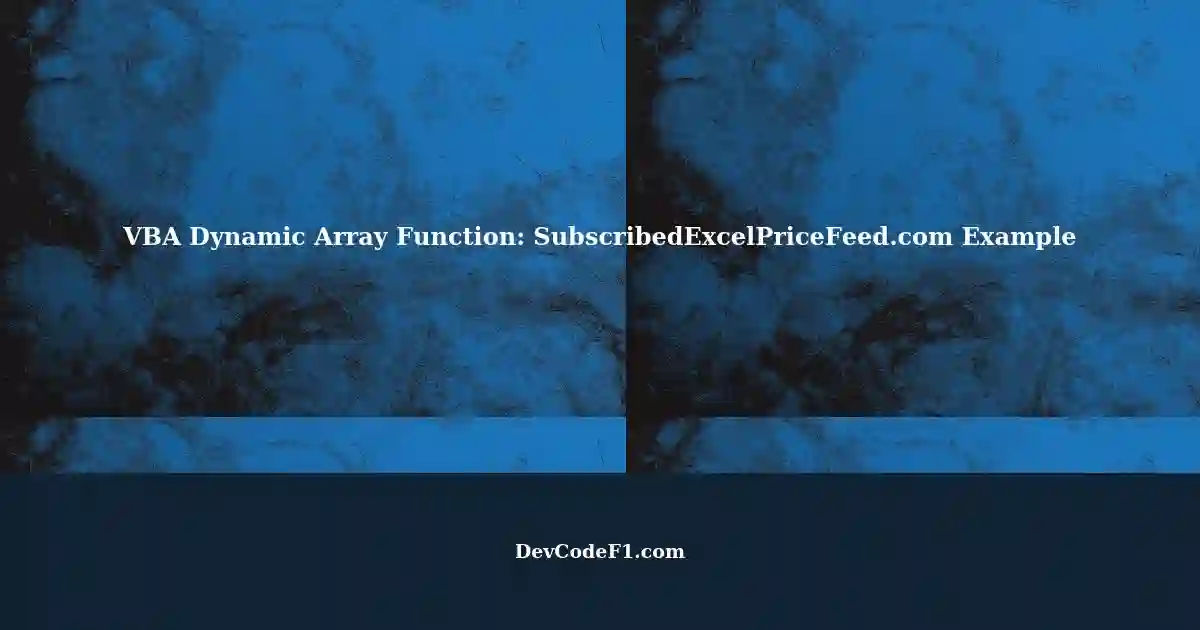 Dynamic Array Function in VBA: A Case Study with ...