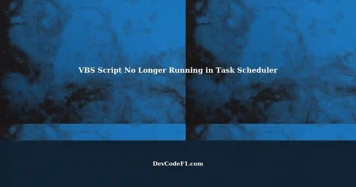 task-scheduler-no-longer-running-vbs-script-to-skip-next-file-in-vlc