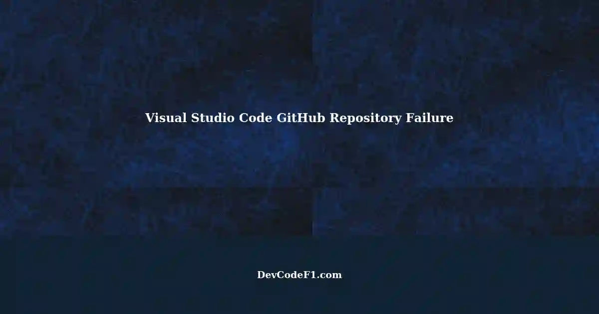 visual-studio-code-suffers-authentication-failure-when-adding-github