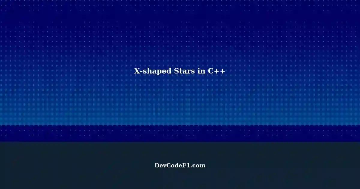 Drawing Xshaped Stars in C++