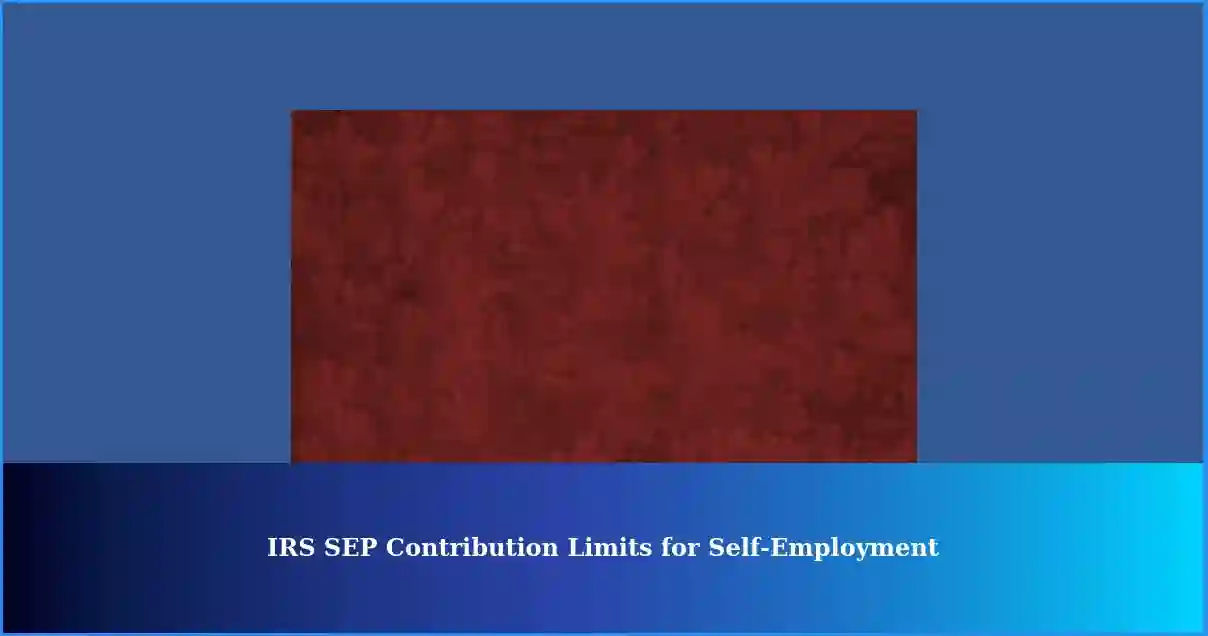 IRS SelfEmployment Understanding SEP Contribution Limits