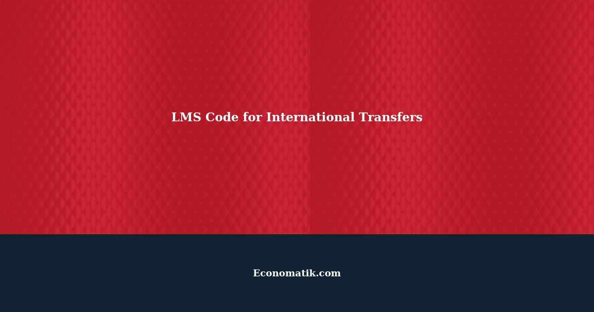 LMS Code for Making International Transfer - A Step-by-Step Guide