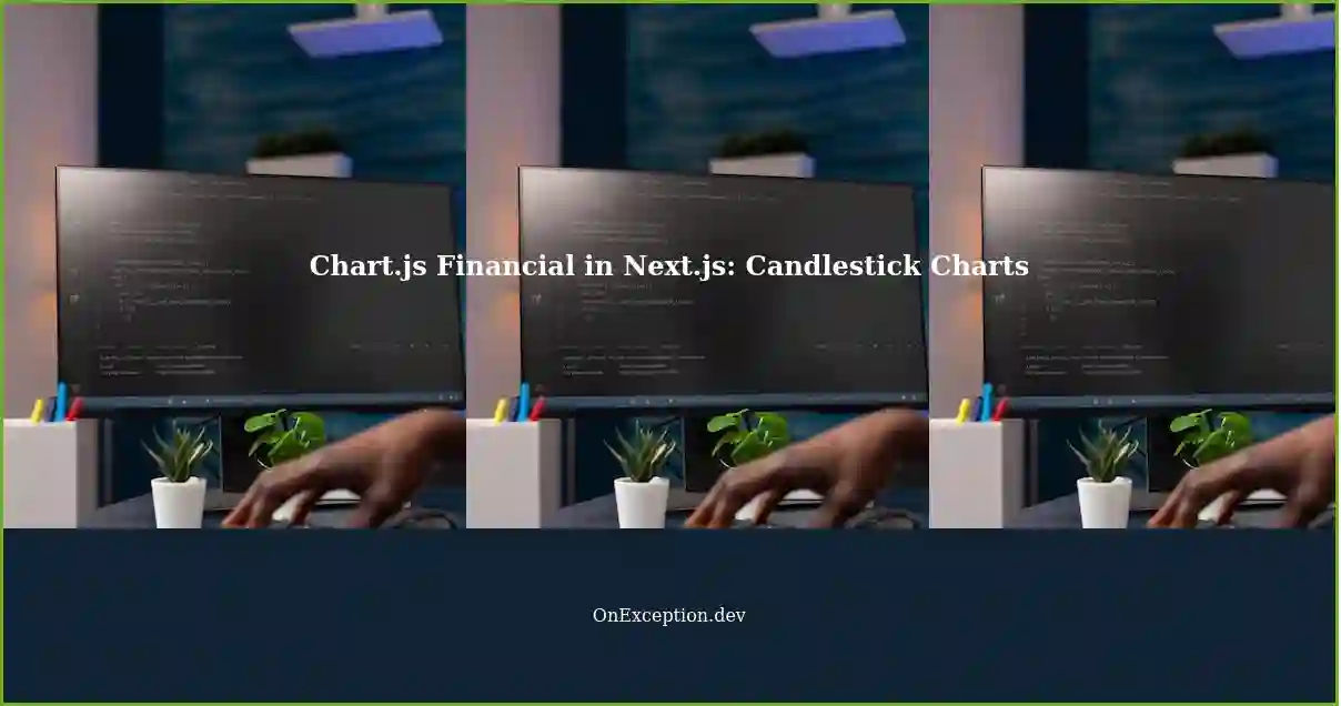 Chart.js with Chart.jsChartFinancial in Next.js Adding Candlestick Charts