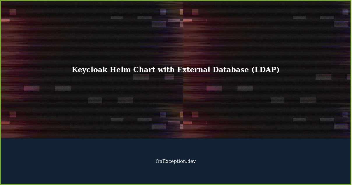 Using Keycloak Helm Chart to Configure External Database (LDAP)