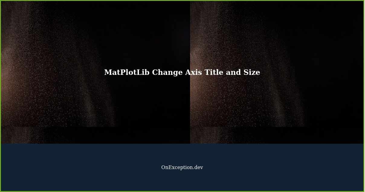 matplotlib-change-axis-title-and-size